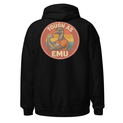 Tough As Emu Backprint Hoodie