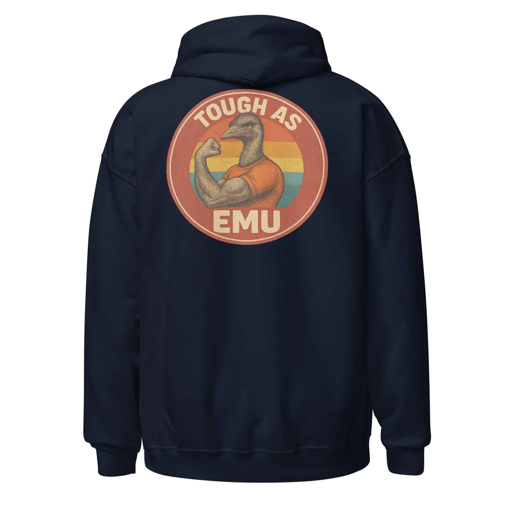 Tough As Emu Backprint Hoodie